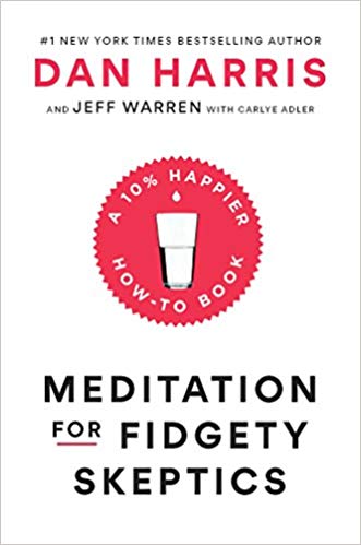 Dan Harris – Meditation for Fidgety Skeptics Audiobook