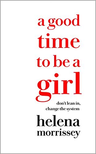 Helena Morrissey - A Good Time to be a Girl Audio Book Free