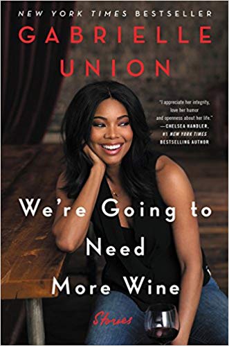 Gabrielle Union – We’re Going to Need More Wine Audiobook