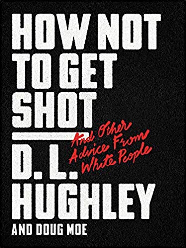 D. L. Hughley – How Not to Get Shot Audiobook